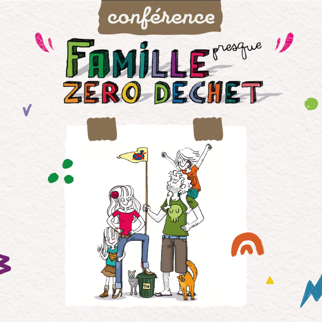 Lire la suite à propos de l’article Conférence une Famille (presque) Zéro Déchet